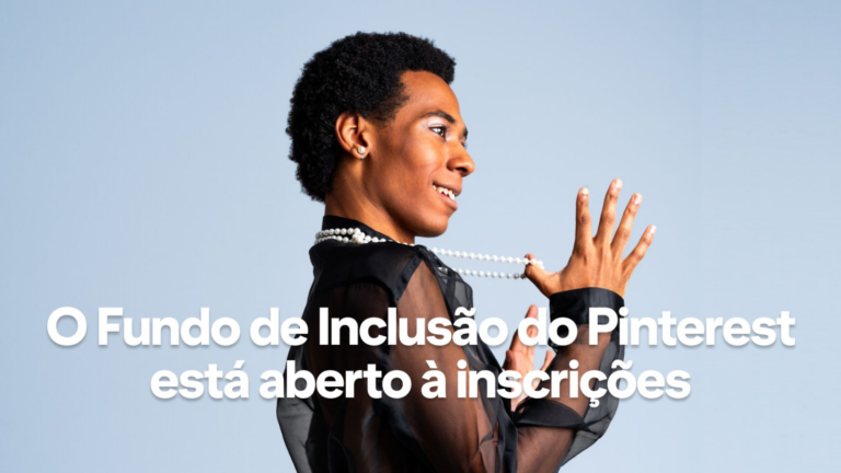 imagem de homem negro e frase escrita o fundo de inclusão do Pinterest está aberto para criadores de conteúdo